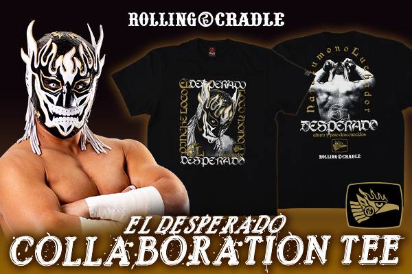 エル・デスペラード×ROLLING CRADLE コラボTシャツ』が完成