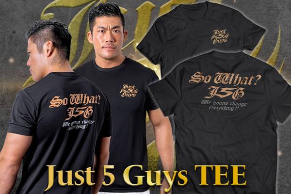 G1新商品第1弾】Just 5 Guys、SANADA、タイチの新作Tシャツが完成